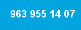 963 955 14 07